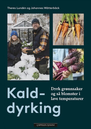 Kalddyrking - Så og høst året rundt : grønnsaker. Sommerblomster. Stauder. - 1 igjen